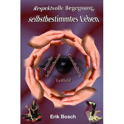 Respektvolle Begegnung, Taschenbuch von Erik Bosch, Bosch & Suykerbuyk, 978-90-79122-09-7