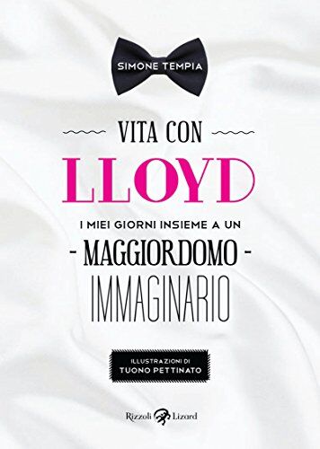 Simone Tempia - Vita con Lloyd. I miei giorni insieme a un maggiordomo immaginario - Preis vom 11.10.2026 03:10:56 h