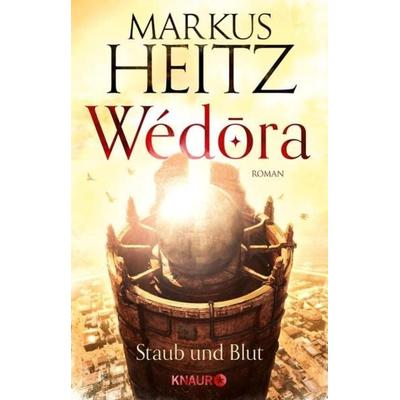 Staub und Blut / Wedora Bd.1, Taschenbuch von Markus Heitz, Knaur