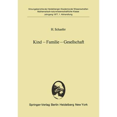 Kind — Familie — Gesellschaft, Taschenbuch von H. Schaefer, Springer Berlin, 978-3-540-08205-7