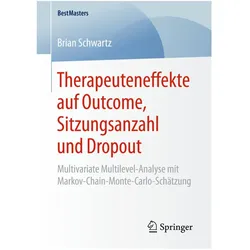 Therapeuteneffekte auf Outcome, Sitzungsanzahl und Dropout, Fachbücher von Brian Schwartz