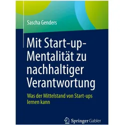 Mit Start-up-Mentalität zu nachhaltiger Verantwortung, Fachbücher von Sascha Genders