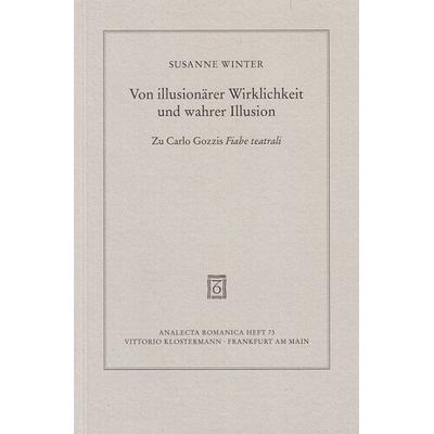 Von illusionärer Wirklichkeit und wahrer Illusion, Taschenbuch von Susanne Winter, Klostermann, Vittorio, 978-3-465-03509-1