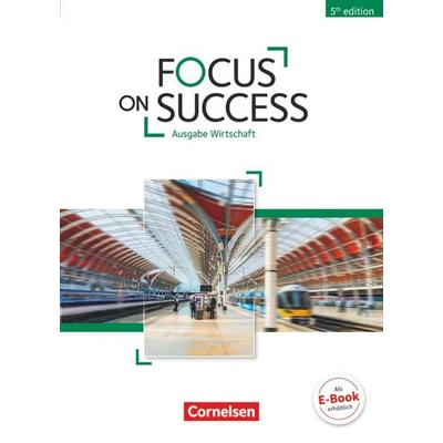 Focus on Success - 5th Edition - Wirtschaft - B1/B2, Taschenbuch von John Michael Macfarlane,Isobel E. Williams,John Stevens,Michael Benford,Elizabeth