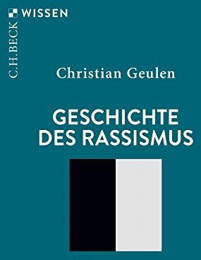 Christian Geulen - Geschichte des Rassismus (Beck'sche Reihe) - Preis vom 10.10.2026 11:48:34 h