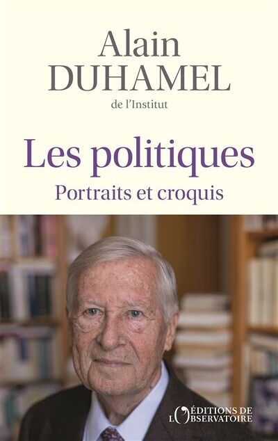 Alain Duhamel - Les politiques : portraits et croquis - Preis vom 12.10.2026 11:37:12 h