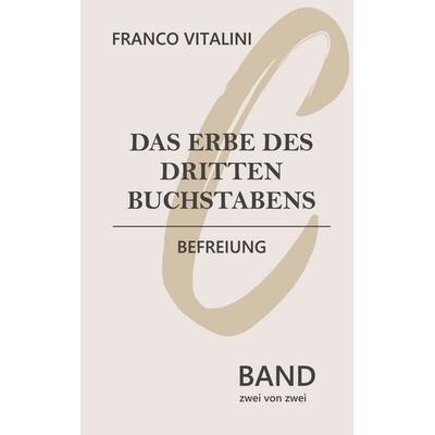 Das Erbe des dritten Buchstabens, Gebundene Ausgabe von Franco Vitalini, BoD – Books on Demand, 978-3-7578-6051-6