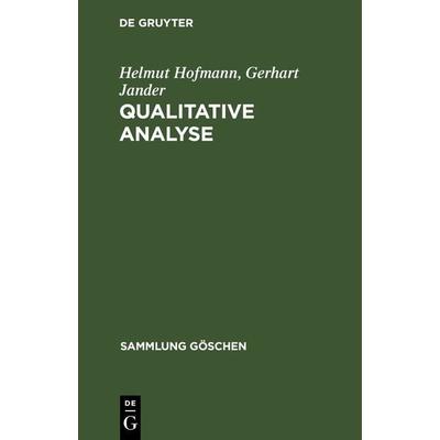 Qualitative Analyse, Gebundene Ausgabe von Helmut Hofmann,Gerhart Jander, De Gruyter, 978-3-11-231051-9