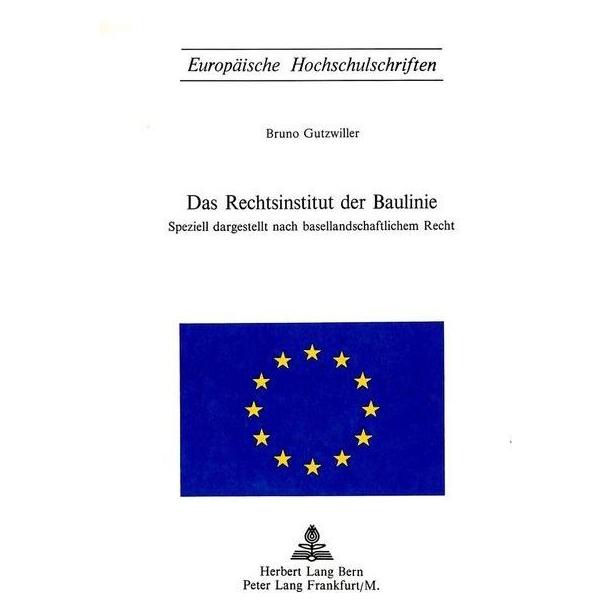 Peter Lang Das Rechtsinstitut der Baulinie (Softcover, Bruno Gutzwiller) (56033405)