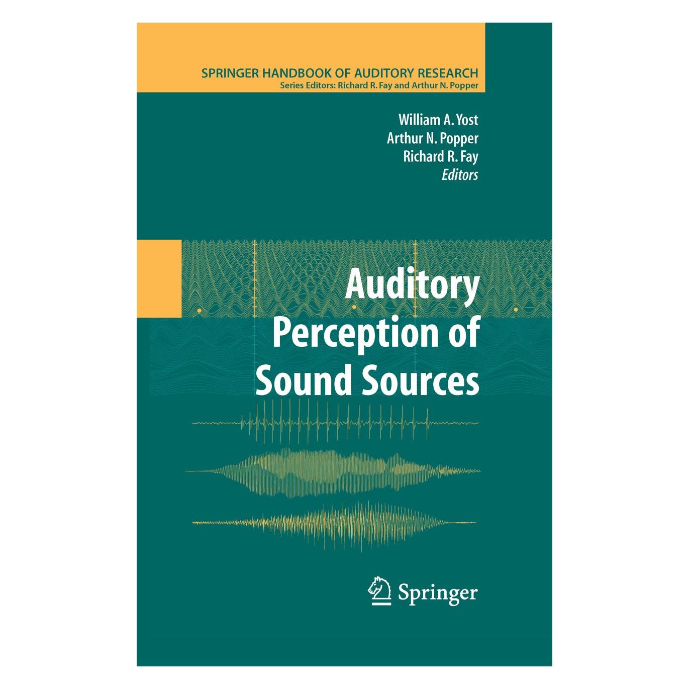 Springer Auditory Perception of Sound Sources (Englisch, Hardcover, Arthur N. Popper, Richard R. Fay, William A. Yost) (9780387713045)