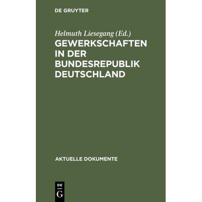 Gewerkschaften in der Bundesrepublik Deutschland, Gebundene Ausgabe von , De Gruyter, 978-3-11-005890-1