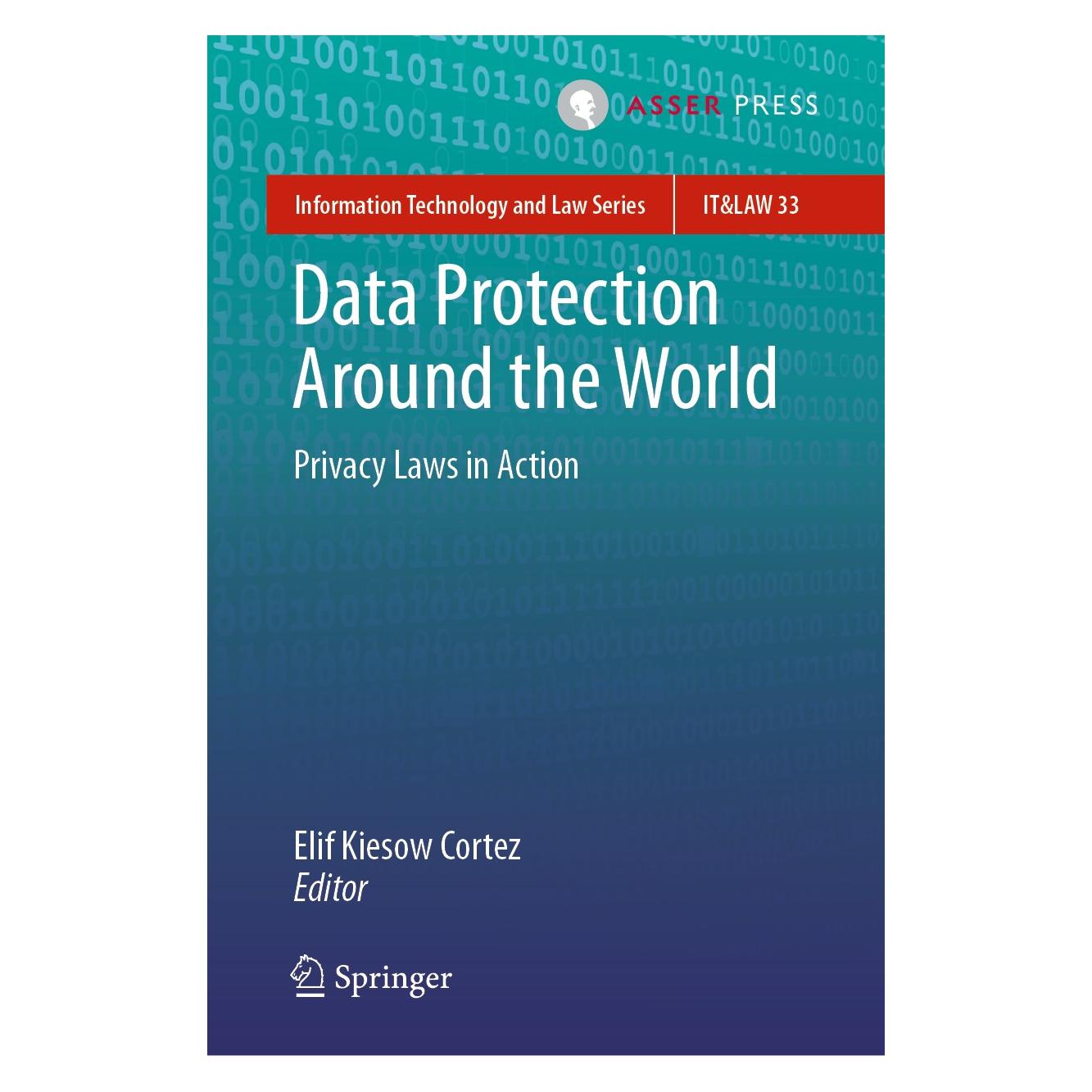 T.M.C. Asser Press Data Protection Around the World (Englisch, Hardcover, Elif Kiesow Cortez) (9789462654068)