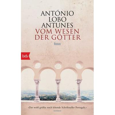 Vom Wesen der Götter, Taschenbuch von António Lobo Antunes, btb