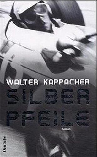 Walter Kappacher - Silberpfeile: Roman - Preis vom 09.10.2026 07:28:09 h