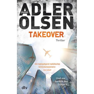 TAKEOVER. Und sie dankte den Göttern ..., Taschenbuch von Jussi Adler-Olsen, dtv
