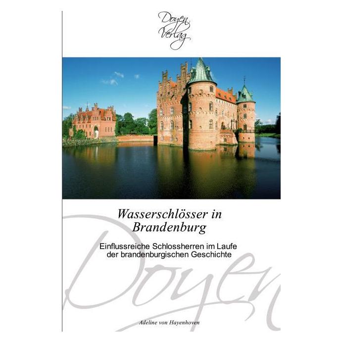 Doyen Wasserschlösser in Brandenburg (Deutsch, Softcover, Adeline von Hayenhoven) (55347932)