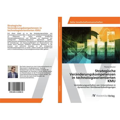 Strategische Veränderungskompetenzen in technologieorientierten KMU, Taschenbuch von Thomas Schuster, AV Akademikerverlag, 978-620-2-22082-8