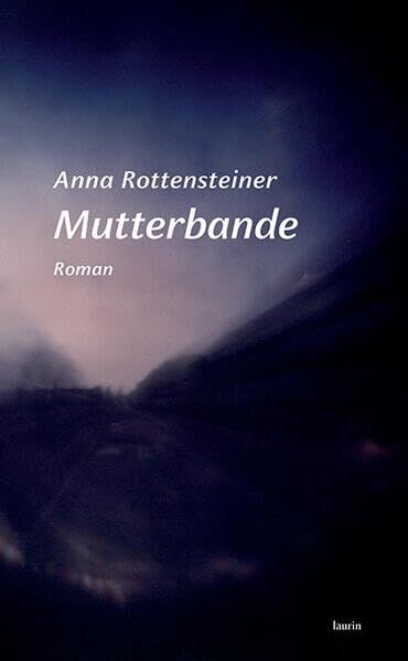 Anna Rottensteiner - Mutterbande: Roman - Preis vom 30.09.2026 22:30:23 h