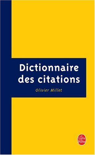 Olivier Millet - Dictionnaire des citations - Preis vom 13.10.2026 11:25:28 h