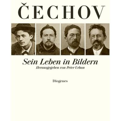 Anton Cechov. Sein Leben in Bildern, Gebundene Ausgabe von Peter Urban, Diogenes Verlag AG, 978-3-257-01756-4