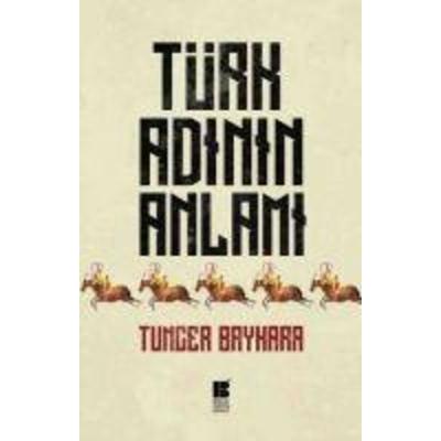 Türk Adinin Anlami, Taschenbuch von Tuncer Baykara, Bilge K¿lt¿r Sanat
