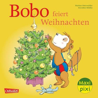 Maxi Pixi 509: Bobo feiert Weihnachten, Taschenbuch von Markus Osterwalder, Carlsen, 978-3-551-03429-8