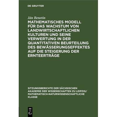 Mathematisches Modell für das Wachstum von landwirtschaftlichen Kulturen und seine Verwertung in der quantitativen Beurteilung des