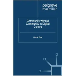 Community without Community in Digital Culture, Fachbücher von C. Gere