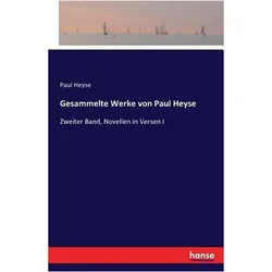 Gesammelte Werke von Paul Heyse, Belletristik von Paul Heyse