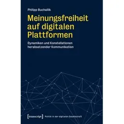 Meinungsfreiheit auf digitalen Plattformen, Fachbücher von Maria Arndt, Philipp Buchallik