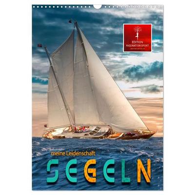 Segeln - meine Leidenschaft (Wandkalender 2027 DIN A3 hoch), CALVENDO Monatskalender