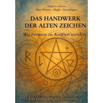 Das Handwerk der alten Zeichen, Gebundene Ausgabe von Birte Kraszewski, BoD – Books on Demand, 978-3-8423-8956-4