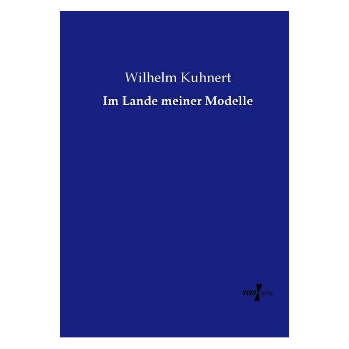 Vero Im Lande meiner Modelle (Deutsch, Softcover, Wilhelm Kuhnert) (55599837)
