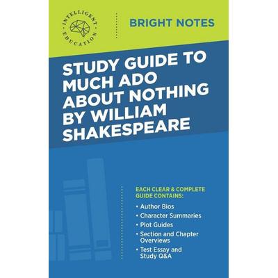 Study Guide to Much Ado About Nothing by William Shakespeare, Taschenbuch von , Dexterity, 978-1-64542-574-8