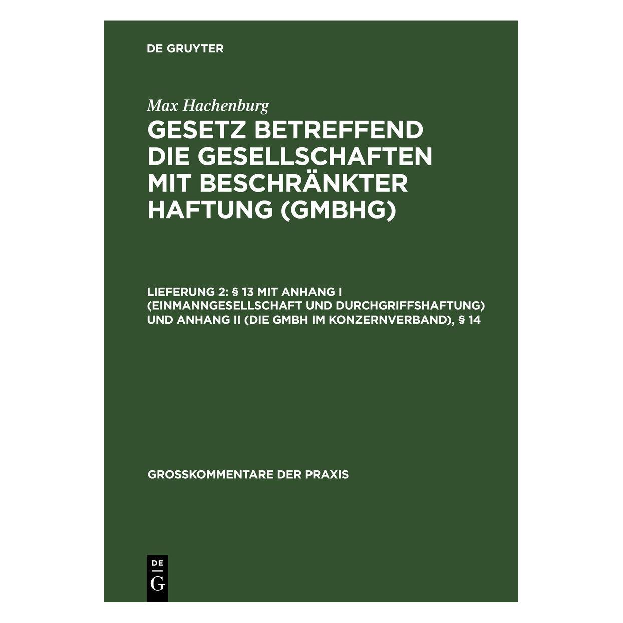De Gruyter Hachenburg:§ 13 mit Anhang I (Einmannge (Deutsch, Hardcover, Hans-Joachim Mertens, Karl Hans Barz, Max Hachenburg, Peter Behrens, Peter Ulmer, Reinhard Goerdeler, Ulrich Klug, Wolfgang Schilling) (67777700)