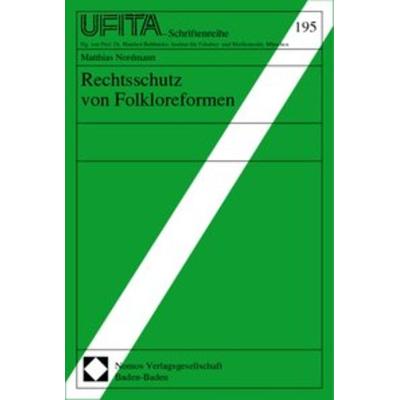 Rechtsschutz von Folkloreformen, Taschenbuch von Matthias Nordmann, Nomos, 978-3-7890-7547-6