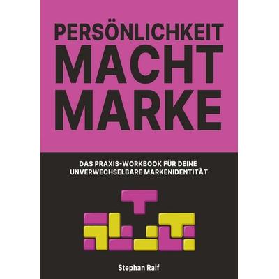 PERSÖNLICHKEIT MACHT MARKE, Taschenbuch von Stephan Raif, Tredition, 978-3-384-93827-5