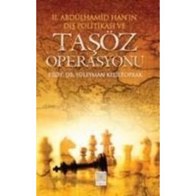 II.Abdülhamid Hanin Dis Politikasi ve Tasöz Operasyonu, Taschenbuch von Süleyman Kiziltoprak, Yitik Hazine Yayinlari, 978-9944-766-34-0