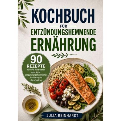Kochbuch für entzündungshemmende Ernährung, Taschenbuch von Julia Reinhardt, Ambrosia Verlag, 978-3-690-33166-1