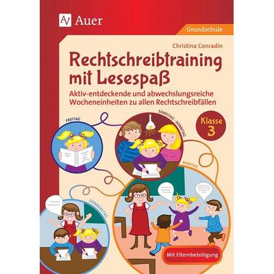 Rechtschreibtraining mit Lesespaß - Klasse 3, Geheftet von Christina Conradin, Auer Verlag in der AAP Lehrerwelt GmbH, 978-3-403-08132-6