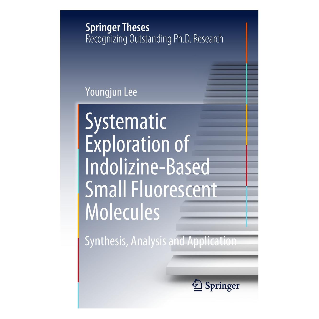 Springer Systematic Exploration of Indolizine-Based Small Fluorescent Molecules (Englisch, Hardcover, Youngjun Lee) (9789811316449)