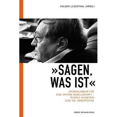 »Sagen, was ist«, Taschenbuch von , Herbert von Halem Verlag, 978-3-86962-698-7