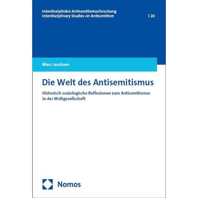 Die Welt des Antisemitismus, Taschenbuch von Marc Jacobsen, Nomos, 978-3-7560-3101-6