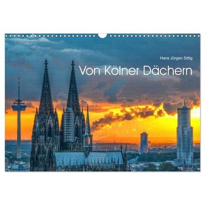 Von Kölner Dächern (Wandkalender 2026 DIN A3 quer), CALVENDO Monatskalender