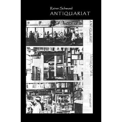Antiquariat, Taschenbuch von Rainer Schwund, Epubli, 978-3-7502-6742-8