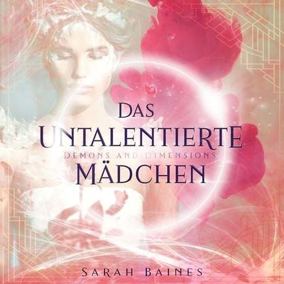 Das untalentierte Mädchen - Sarah Baines, Audio, 4066339743328