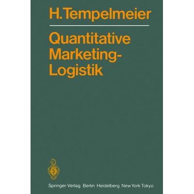 Quantitative Marketing-Logistik, Taschenbuch von Horst Tempelmeier, Springer Berlin, 978-3-540-12840-3