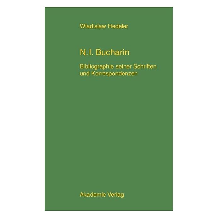 De Gruyter Nikolaj Ivanovic Bucharin (Deutsch, Hardcover, Wladislaw Hedeler) (7447501)