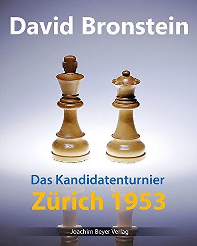 David Bronstein - Zürich 1953: Kandidatenturnier - Preis vom 10.10.2026 11:48:34 h