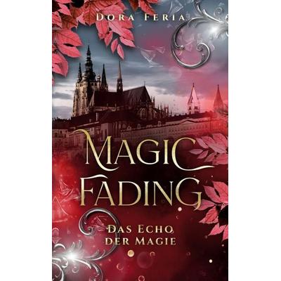 Magic Fading, Taschenbuch von Dora Feria, BoD – Books on Demand, 978-3-695-18793-5
